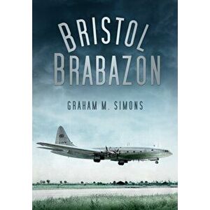 Bristol Brabazon, Paperback - Graham Simons imagine