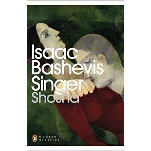 Shosha, Paperback - Isaac Bashevis Singer imagine