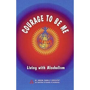 Courage To Be Me. Living with Alcoholism, Paperback - Hazelden Publishing imagine