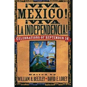AViva MZxico! AViva la Independencia!. Celebrations of September 16, Paperback - *** imagine