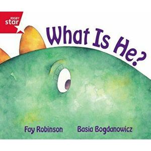 Rigby Star Guided Reception Red Level: What is He? Pupil Book (single), Paperback - *** imagine