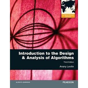 Introduction to the Design and Analysis of Algorithms. International Edition, 3 ed, Paperback - Anany Levitin imagine