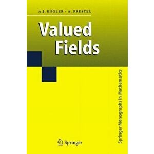 Valued Fields. Softcover reprint of hardcover 1st ed. 2005, Paperback - Alexander Prestel imagine