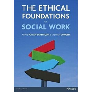 The Ethical Foundations of Social Work, Paperback - Annie Pullen-Sansfacon imagine