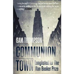 Communion Town, Paperback - Sam Thompson imagine