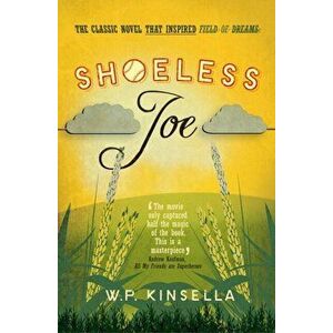 Shoeless Joe, Paperback - W. P. Kinsella imagine