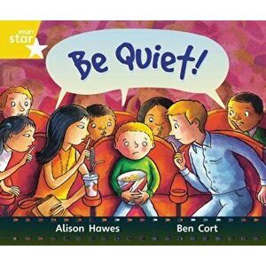 Rigby Star Guided Year 1: Yellow LEvel: Be Quiet! Pupil Book (single), Paperback - Alison Hawes imagine