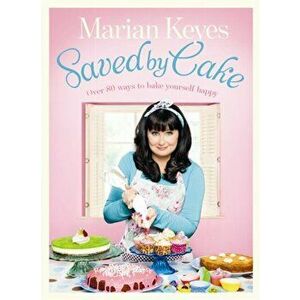 Saved by Cake, Hardback - Marian Keyes imagine