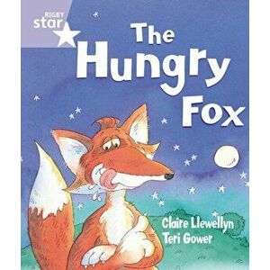 Rigby Star Guided Reception: The Hungry Fox Pupil Book (single), Paperback - Claire Llewellyn imagine