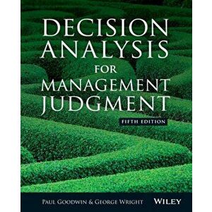Decision Analysis for Management Judgment. 5th Edition, Paperback - George Wright imagine