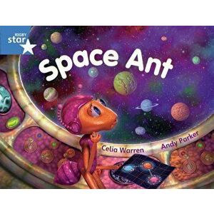 Rigby Star Guided Blue Level: Space Ant Pupil Book (Single), Paperback - Celia Warren imagine