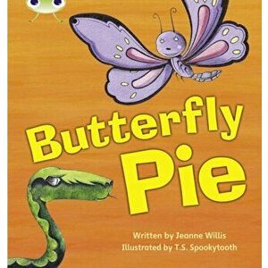 Bug Club Phonics Fiction Year 1 Phase 5 Set 16 Butterfly Pie, Paperback - Jeanne Willis imagine