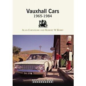 Vauxhall Cars 1965-1984, Paperback - Alan Earnshaw imagine