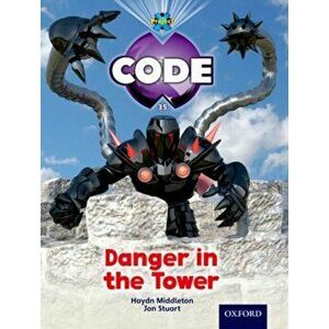 Project X Code: Castle Kingdom Danger in the Tower, Paperback - Marilyn Joyce imagine