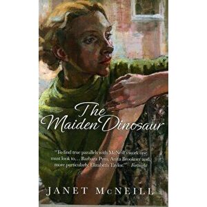 The Maiden Dinosaur, Paperback - Janet McNeill imagine
