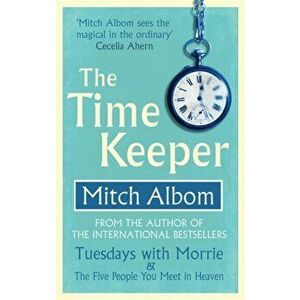The Time Keeper, Paperback - Mitch Albom imagine