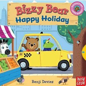 Bizzy Bear: Happy Holiday, Board book - Nosy Crow imagine