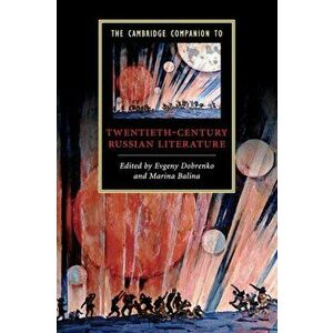 The Cambridge Companion to Twentieth-Century Russian Literature, Paperback - *** imagine