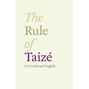 The Rule of Taize. In French And English, Paperback - Brother, of Taize Roger imagine