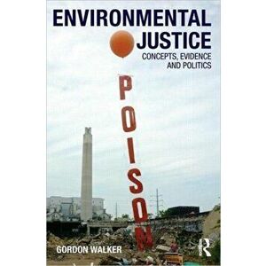 Environmental Justice. Concepts, Evidence and Politics, Paperback - *** imagine