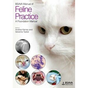 BSAVA Manual of Feline Practice. A Foundation Manual, Paperback - Severine Tasker imagine