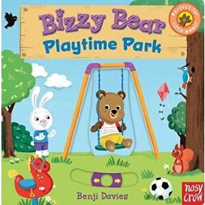 Bizzy Bear: Playtime Park, Board book - Nosy Crow imagine