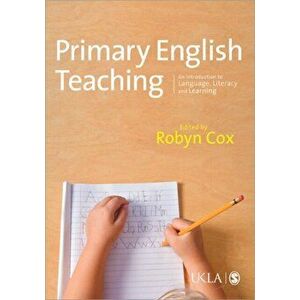 Primary English Teaching. An Introduction to Language, Literacy and Learning, Paperback - *** imagine
