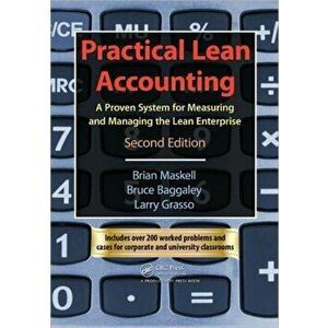 Practical Lean Accounting. A Proven System for Measuring and Managing the Lean Enterprise, Second Edition, 2 New edition, Paperback - *** imagine