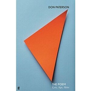 The Poem. Lyric, Sign, Metre, Main, Paperback - Don Paterson imagine