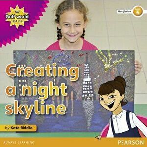 My Gulf World and Me Level 4 non-fiction reader: Creating a night skyline, Paperback - Kate Riddle imagine