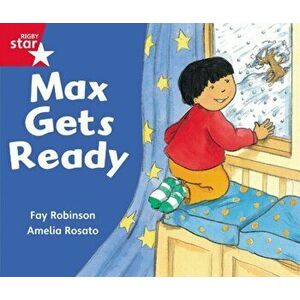 Rigby Star Guided Reception: Red Level: Max Gets Ready Pupil Book (single), Paperback - *** imagine