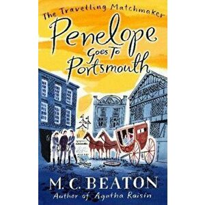 Penelope Goes to Portsmouth, Paperback - M.C. Beaton imagine