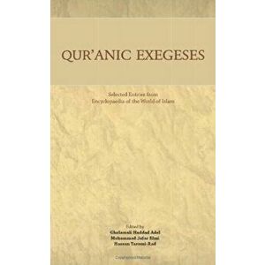 Qur'anic Exegeses. Selected Entries from Encyclopaedia of the World of Islam, Paperback - *** imagine