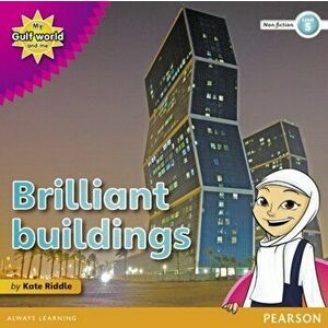 My Gulf World and Me Level 5 non-fiction reader: Brilliant buildings!, Paperback - Kate Riddle imagine