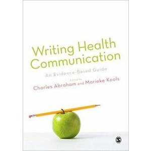 Writing Health Communication. An Evidence-based Guide, Paperback - *** imagine
