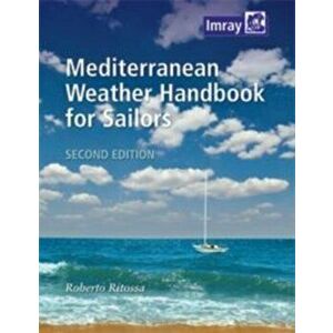 Mediterranean Weather Handbook for Sailors. 2 Revised edition, Paperback - Roberto Ritossa imagine