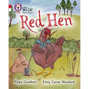 Red Hen. Band 02a Red A/Band 10 White, Paperback - Pippa Goodhart imagine