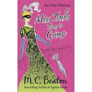 Miss Tonks Turns to Crime, Paperback - M.C. Beaton imagine