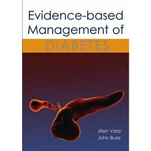 Evidence-Based Management of Diabetes, Hardback - John, MD Ph.D. Buse imagine