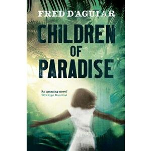 Children of Paradise, Paperback - Fred D'Aguiar imagine