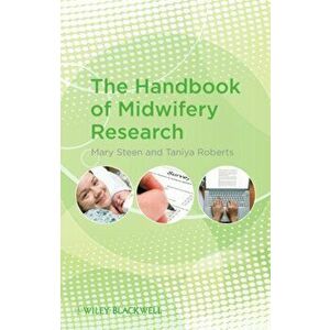 The Handbook of Midwifery Research, Paperback - Taniya Roberts imagine