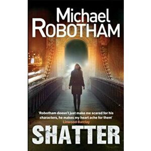 Shatter, Paperback - Michael Robotham imagine