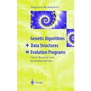 Genetic Algorithms + Data Structures = Evolution Programs. 3rd ed. 1996, Paperback - Zbigniew Michalewicz imagine
