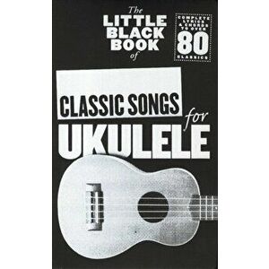 The Little Black Book of Classic Songs for Ukulele - *** imagine