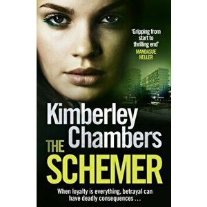 The Schemer, Paperback - Kimberley Chambers imagine