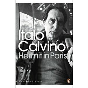 Hermit in Paris, Paperback - Italo Calvino imagine
