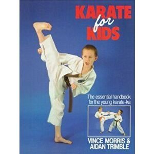Karate For Kids, Paperback - Vince Morris imagine