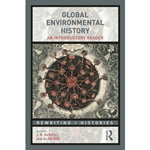 Global Environmental History. An Introductory Reader, Paperback - *** imagine