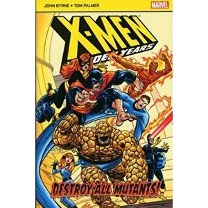 X-Men: The Hidden Years. Destroy All Mutants, Paperback - Byrne John imagine
