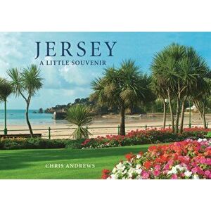 Jersey. A Little Souvenir, Hardback - Chris Andrews imagine